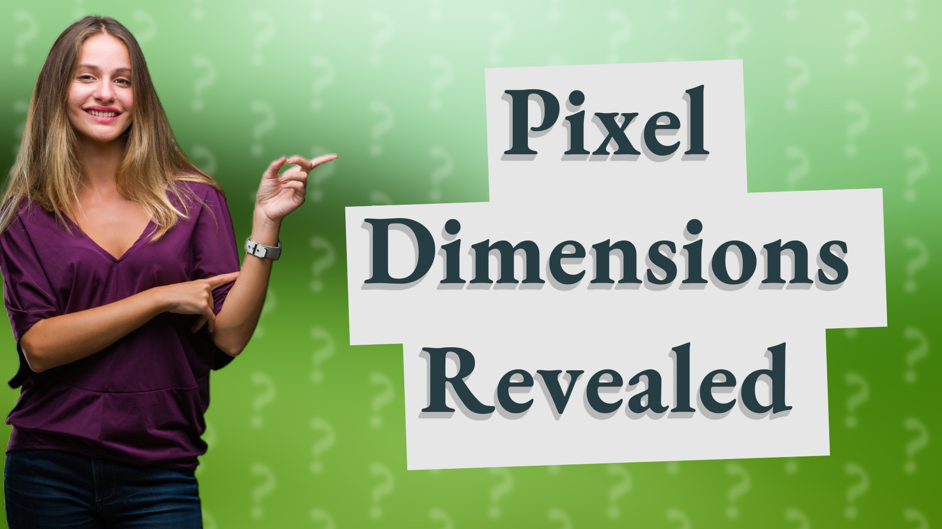 Pixel Dimensions Revealed