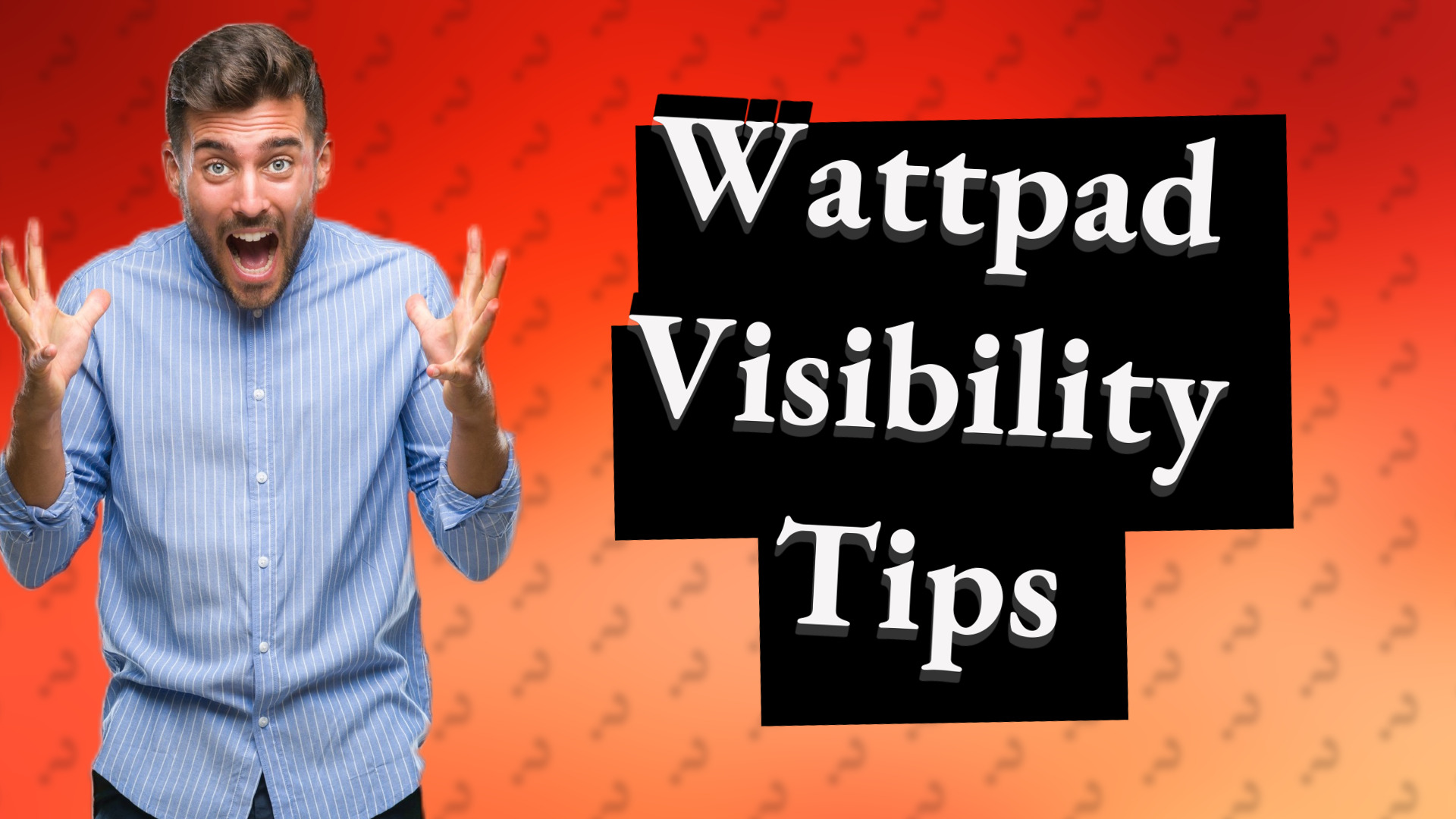 Wattpad Visibility Tips