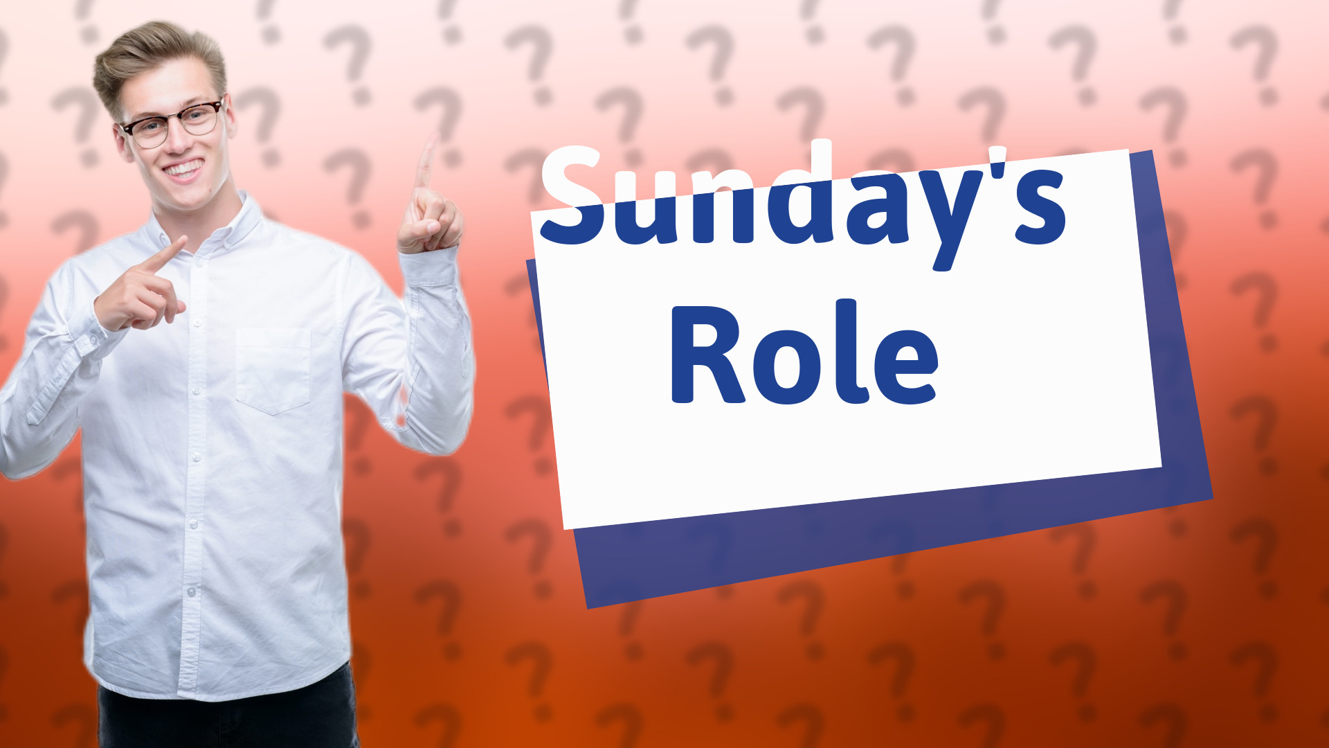 Sunday's Role