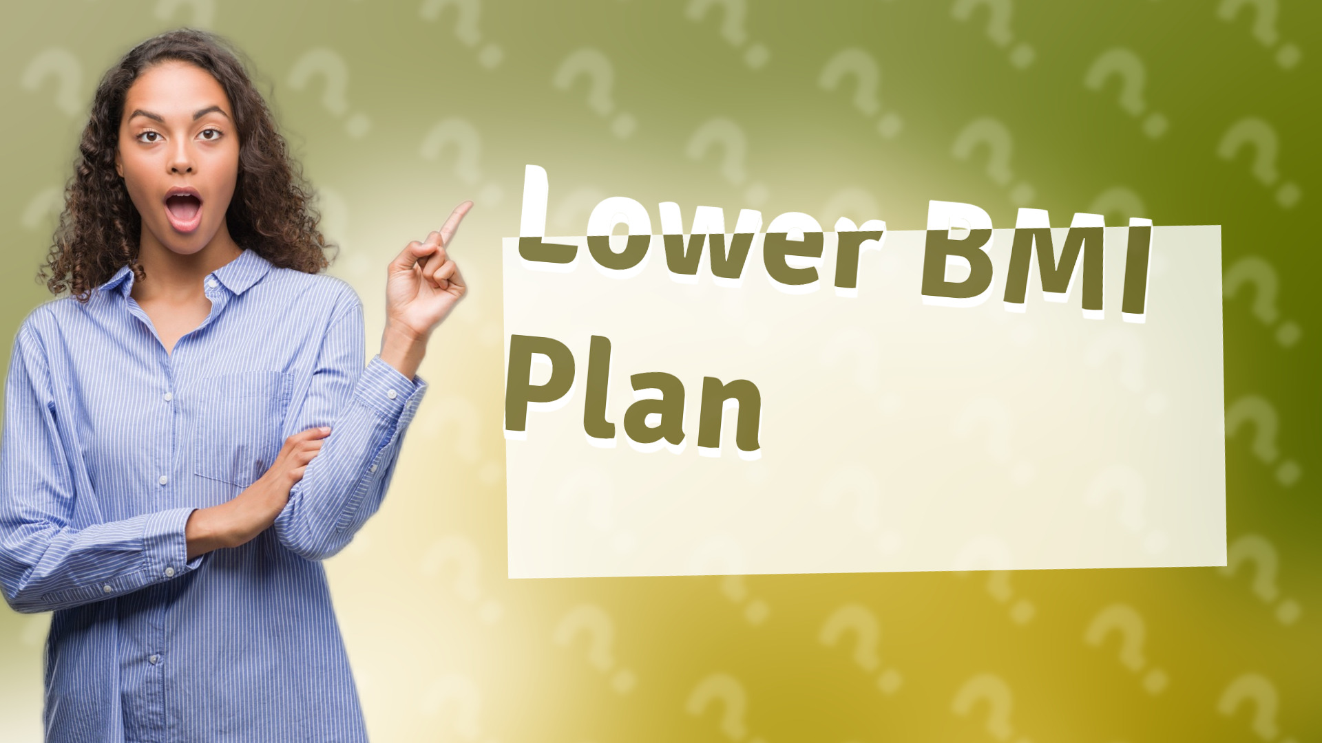 Lower BMI Plan