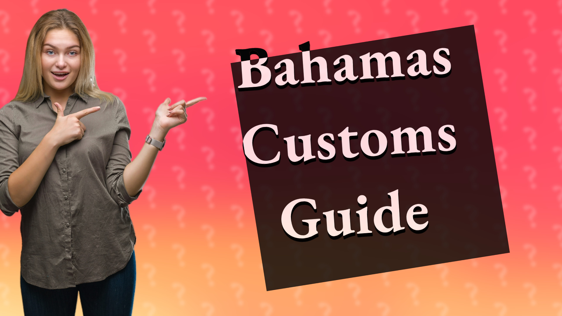 Bahamas Customs Guide