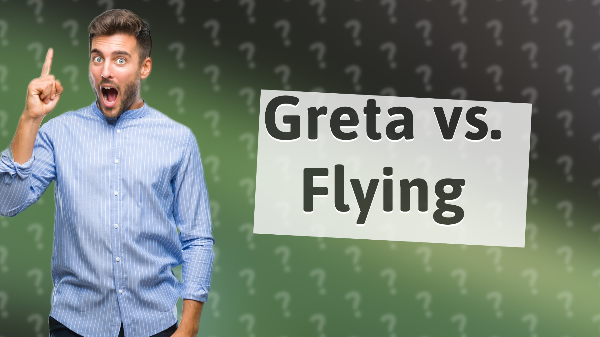 Greta vs. Flying