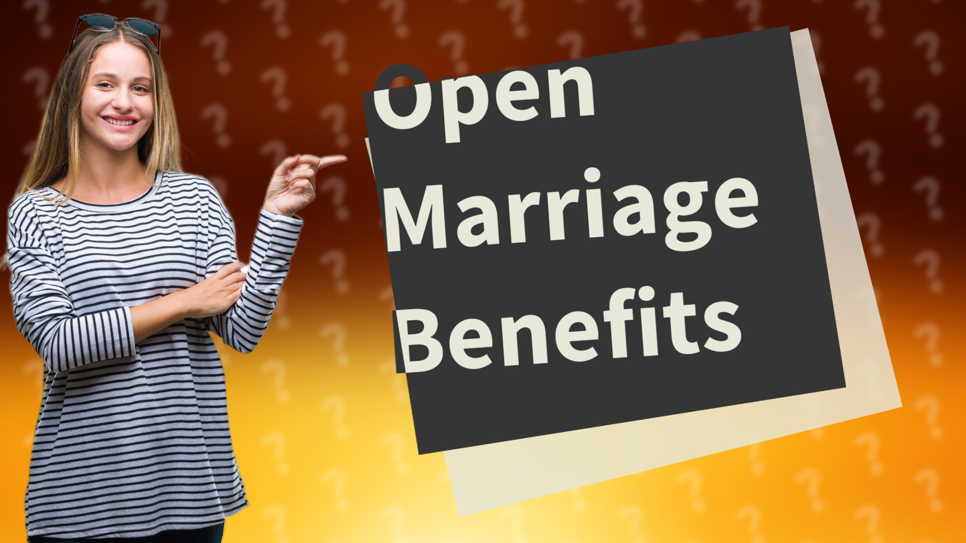 Open Marriage Benefits