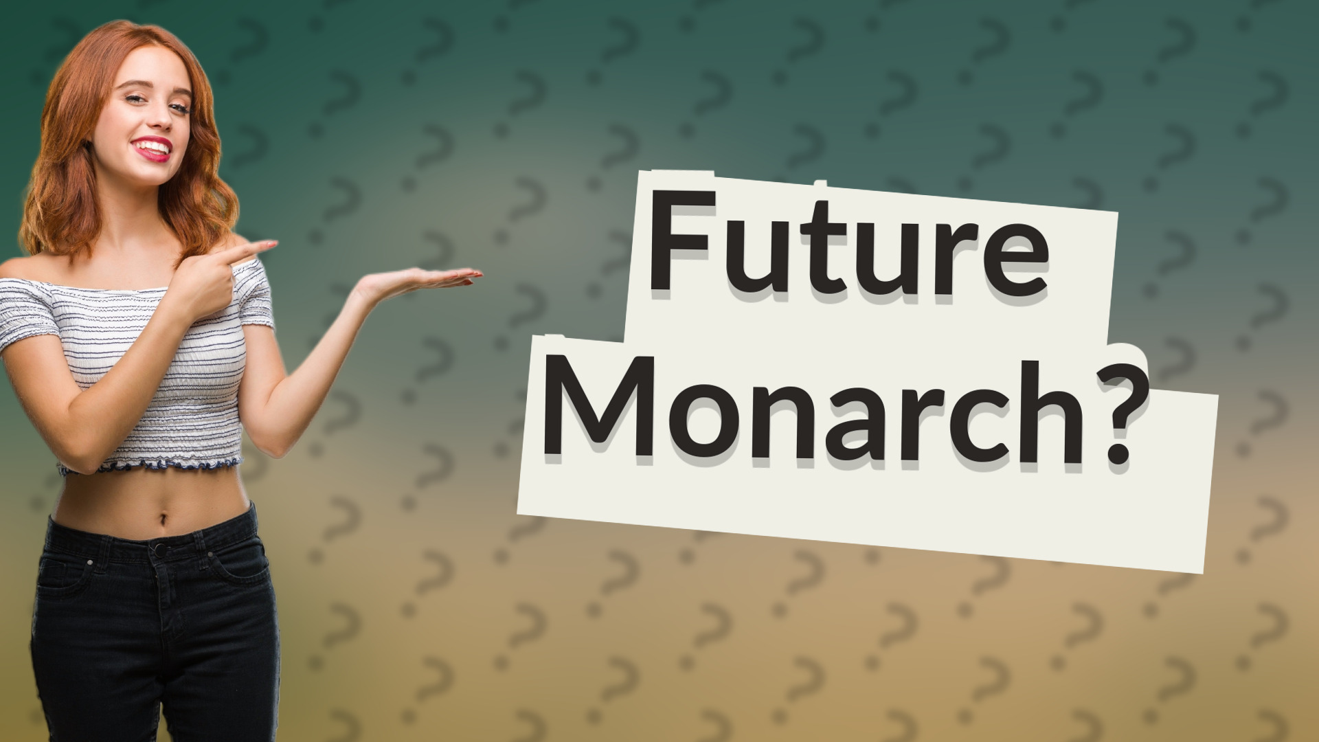Future Monarch?