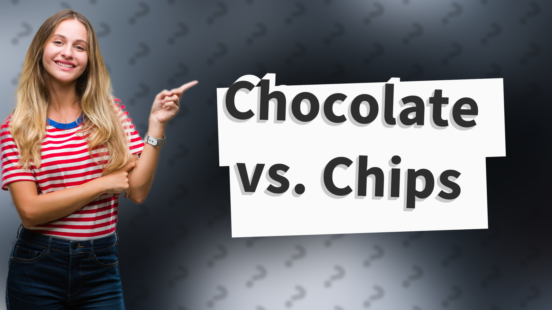 Chocolate vs. Chips