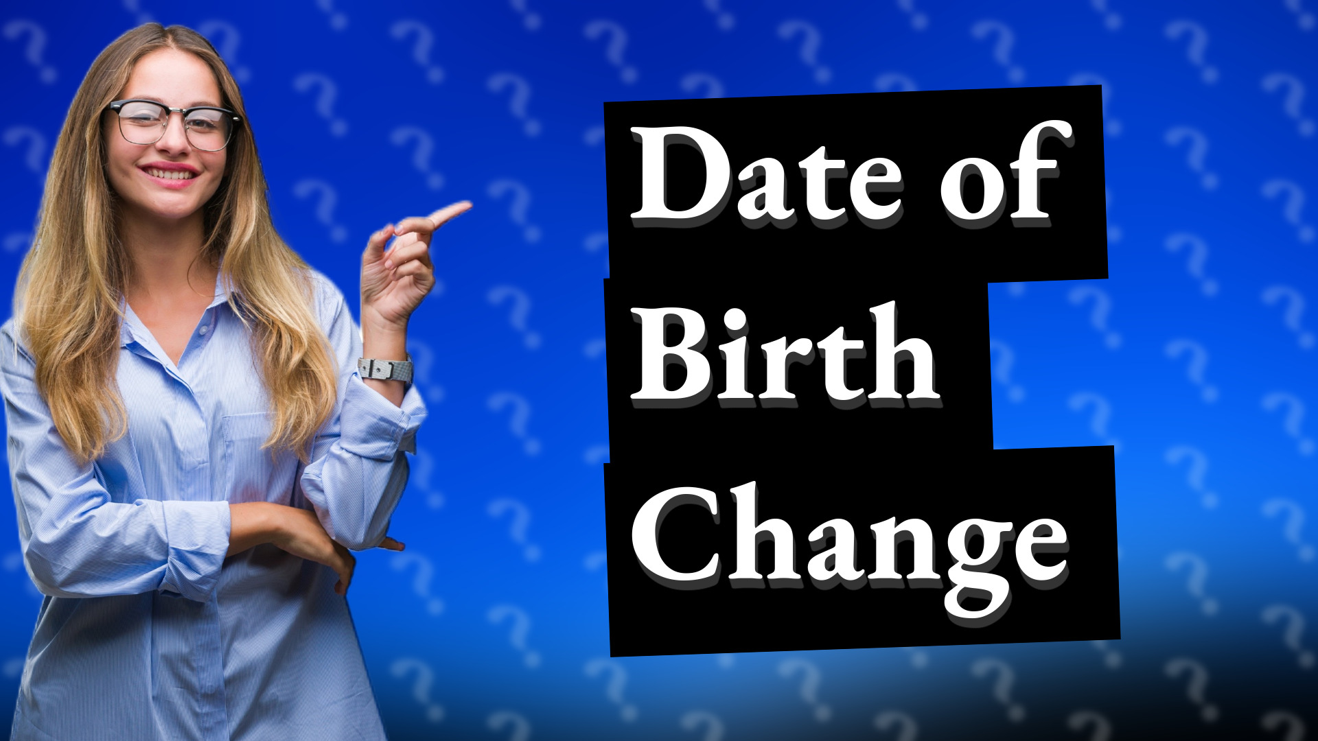 Date of Birth Change