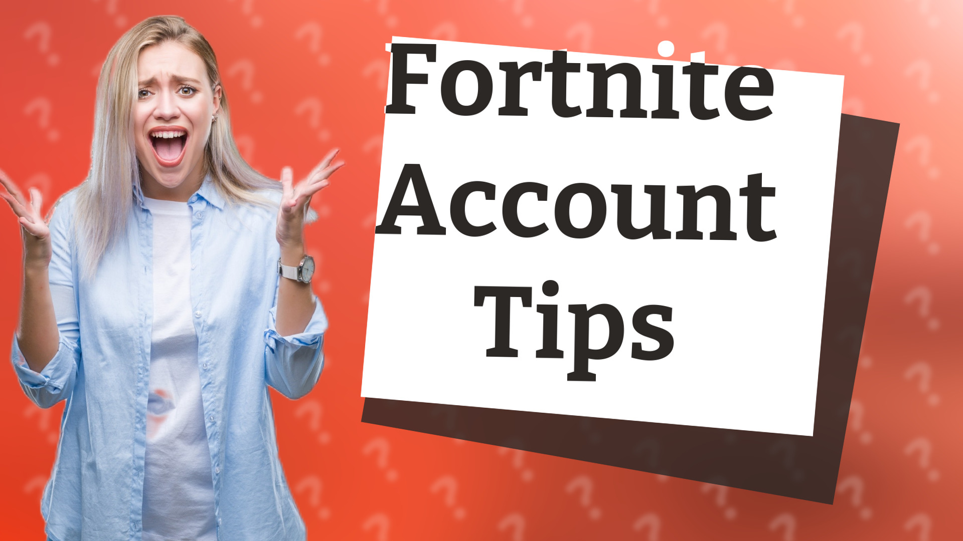 Fortnite Account Tips