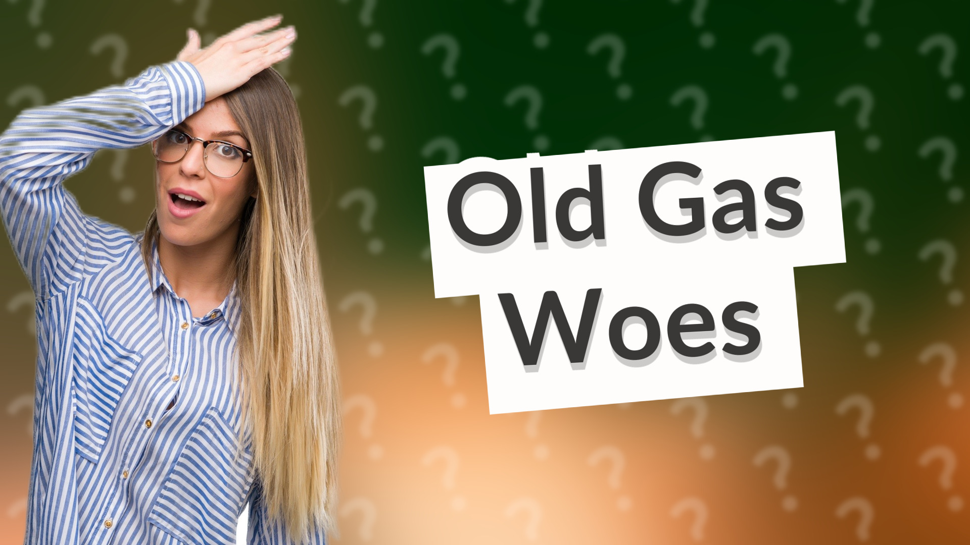 Old Gas Woes