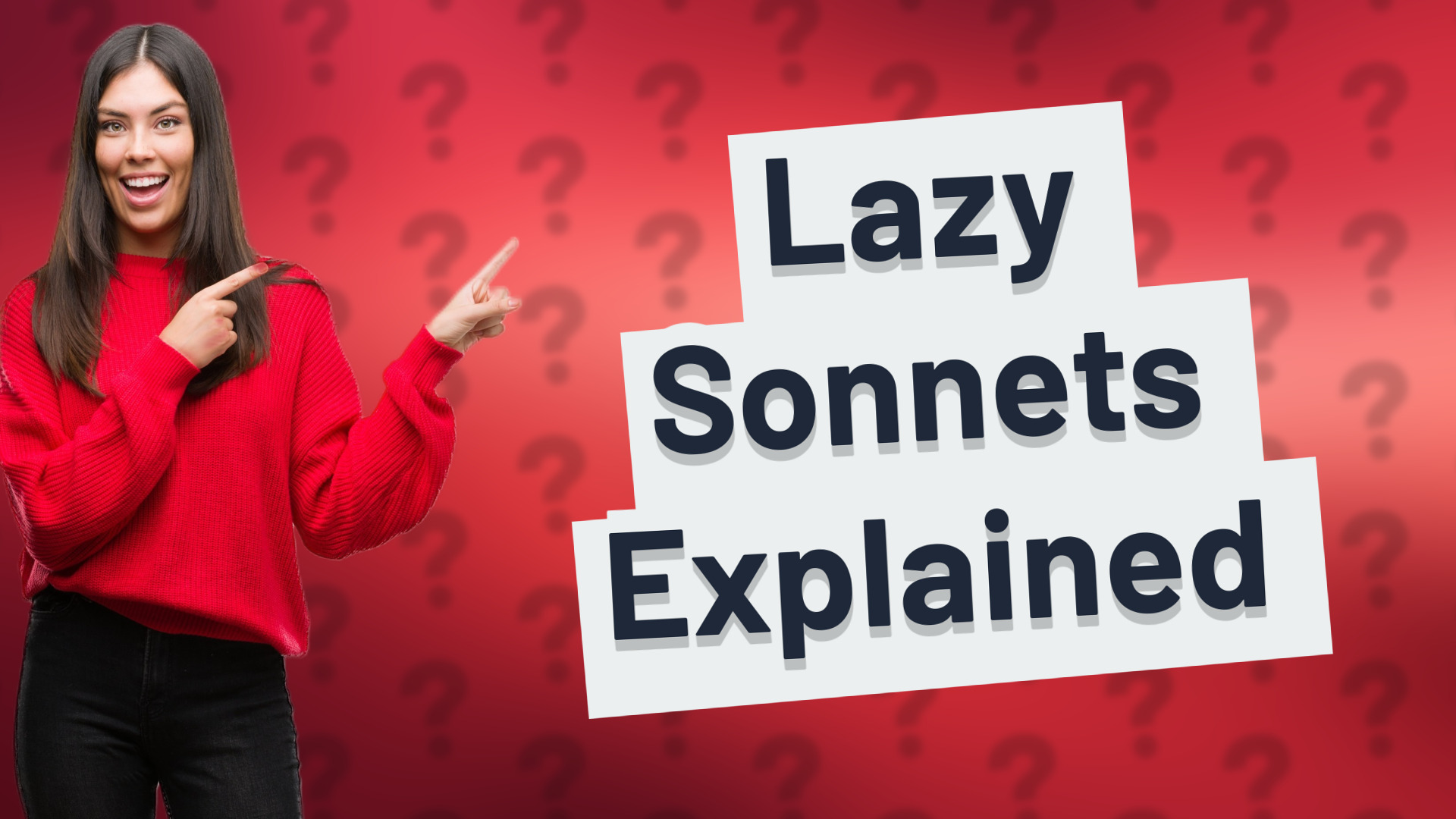 Lazy Sonnets Explained