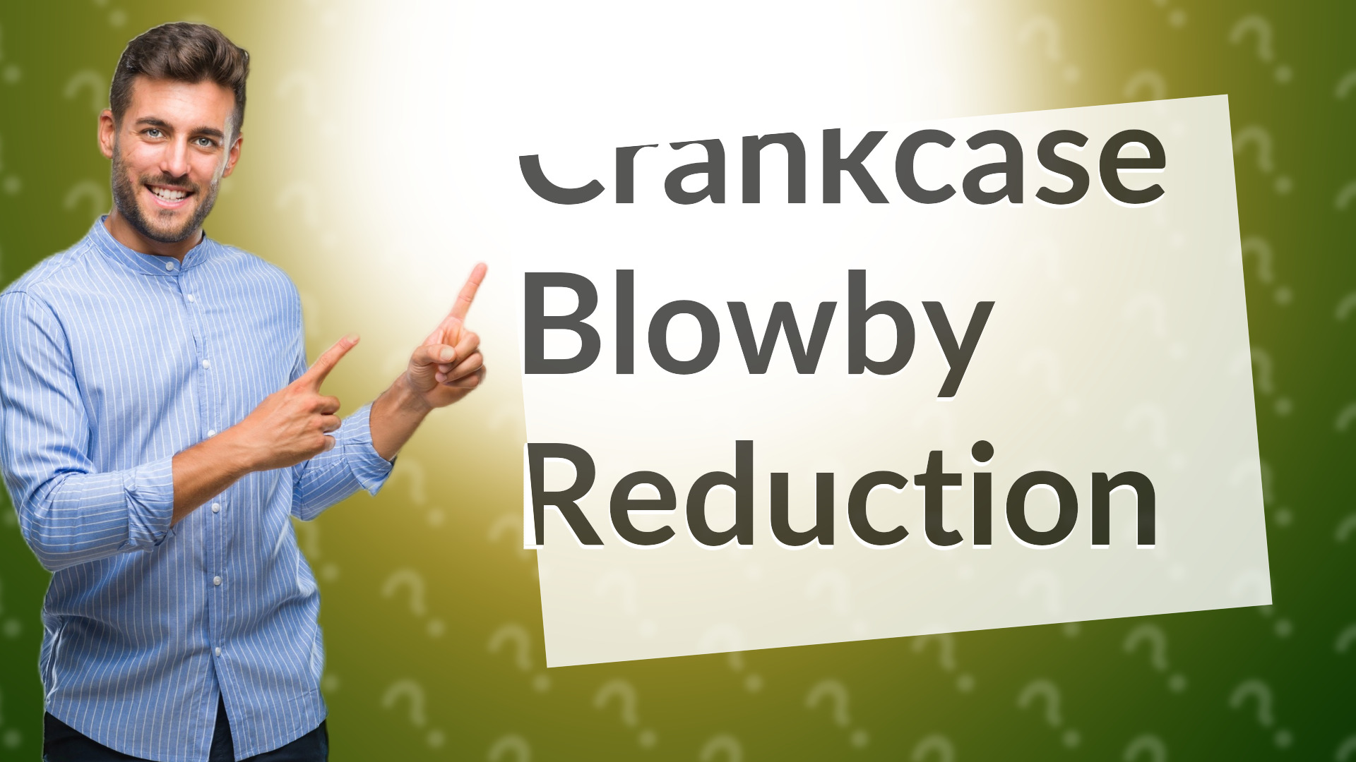 Crankcase Blowby Reduction