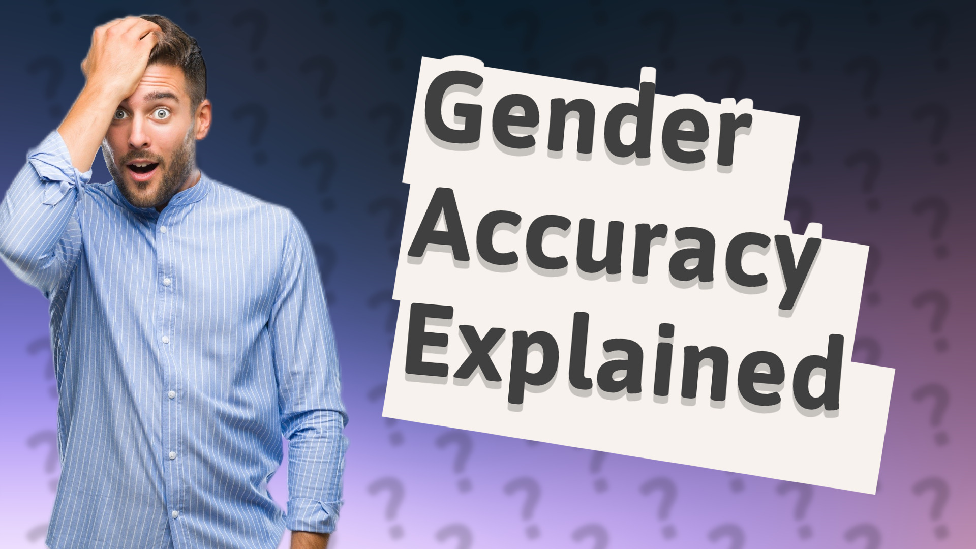 Gender Accuracy Explained