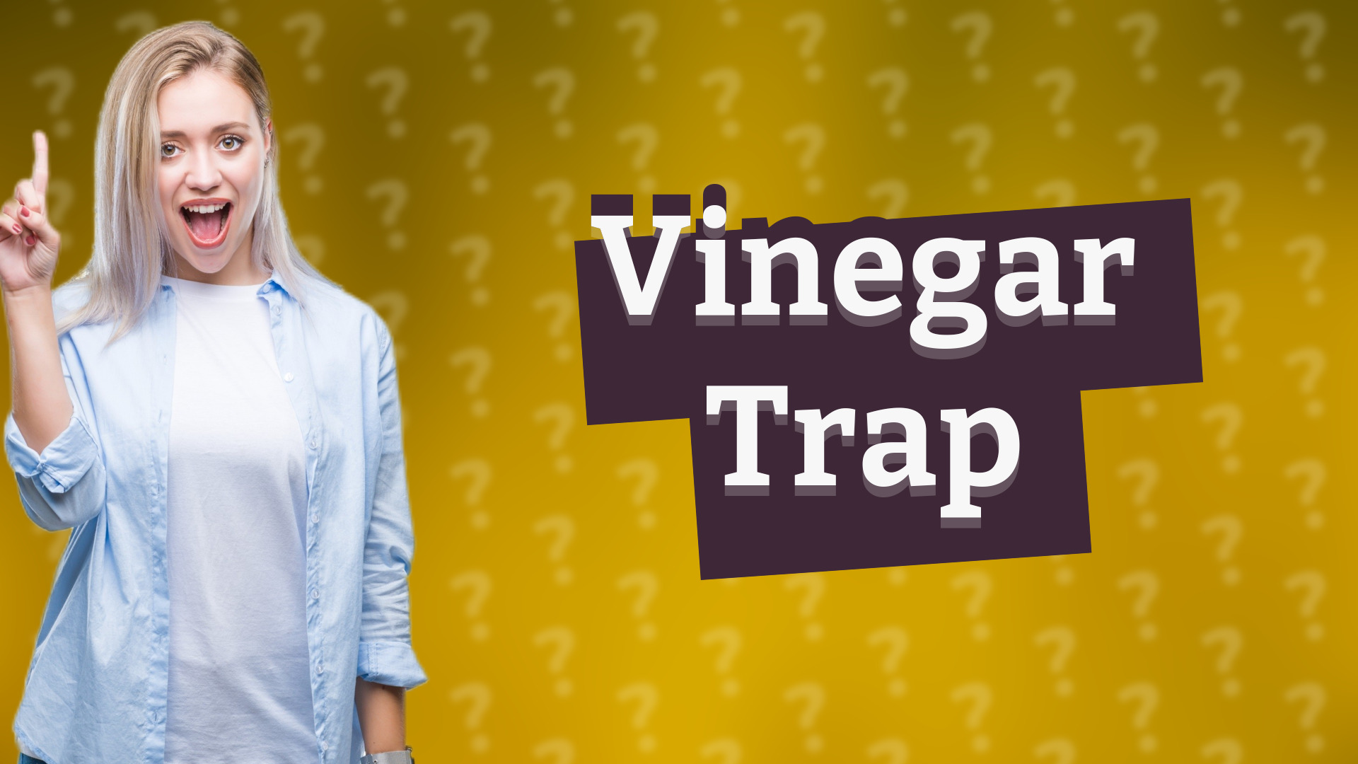Vinegar Trap