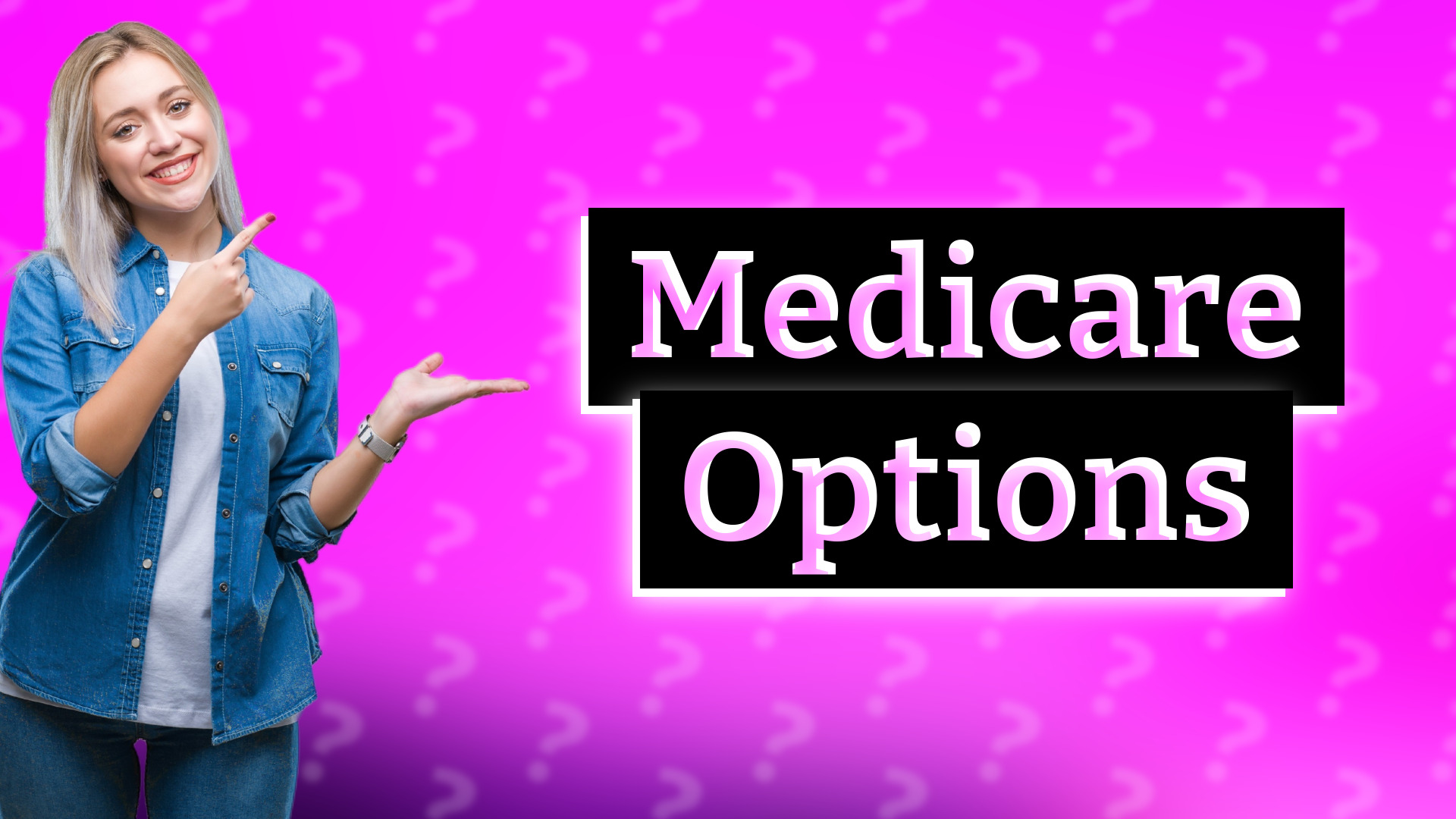 Medicare Options