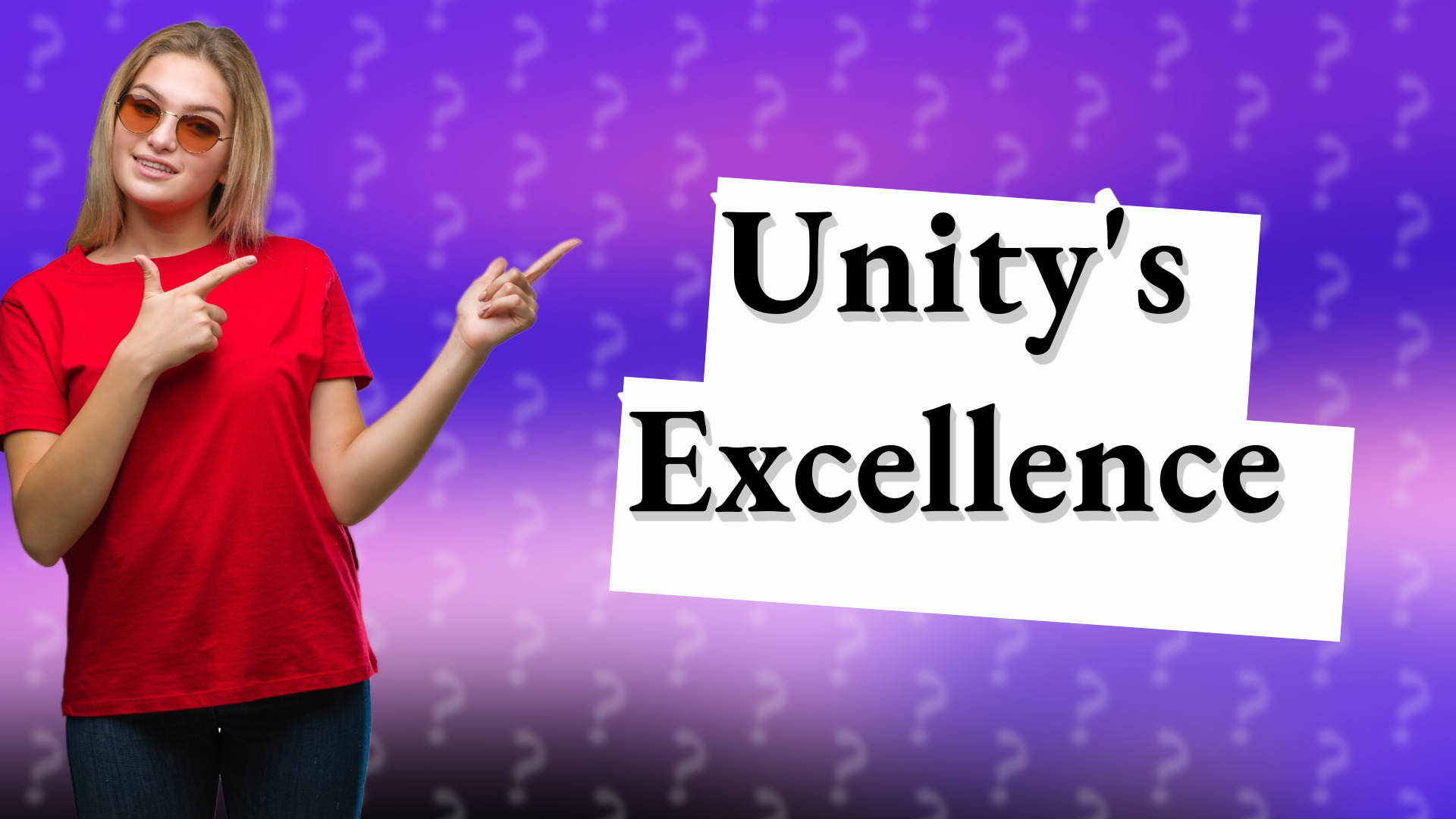 Unity's Excellence