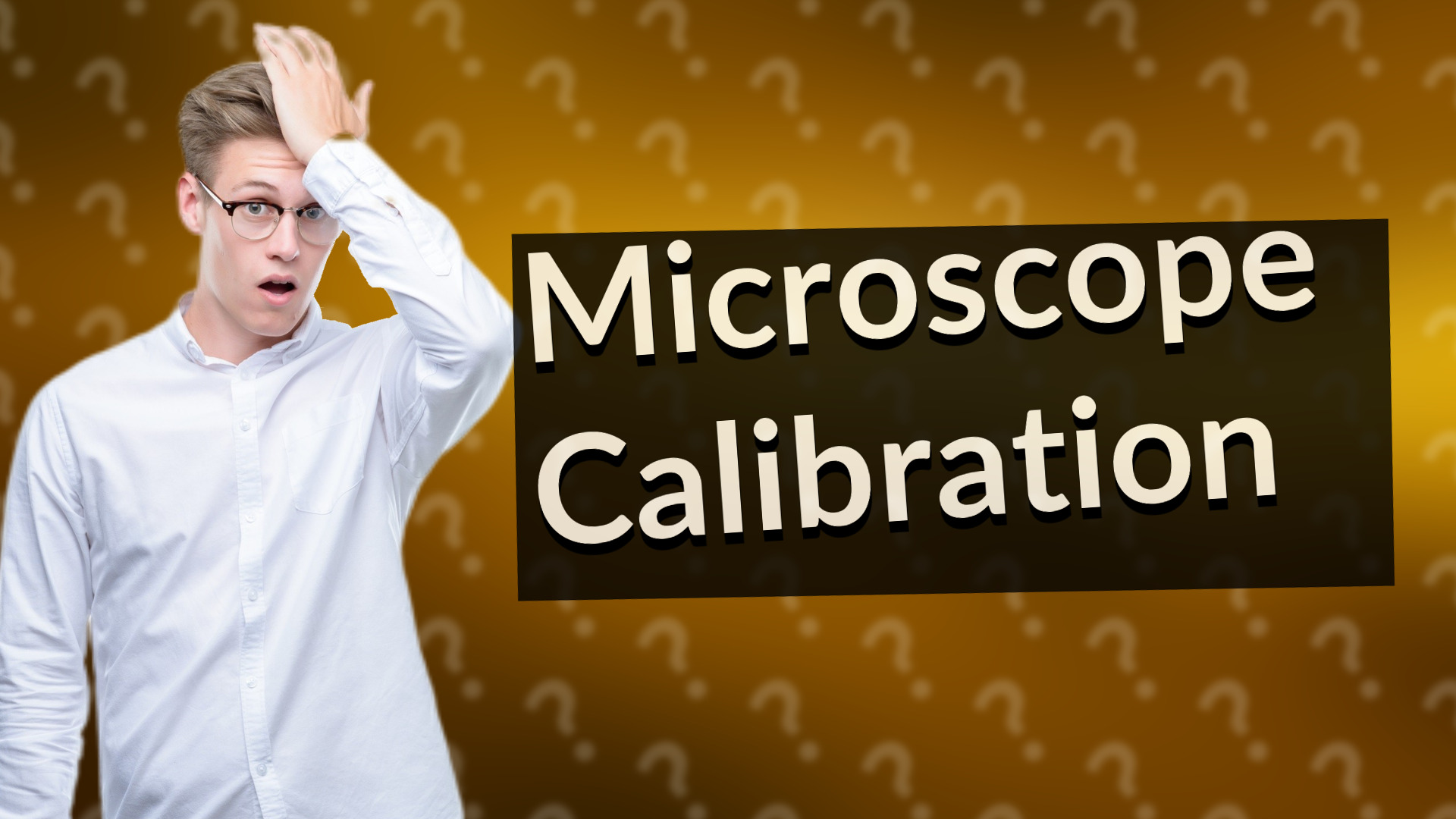 Microscope Calibration