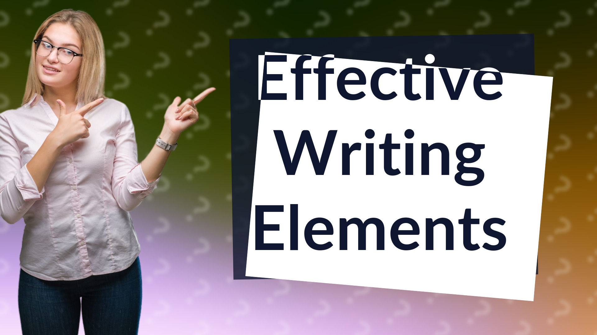 Effective Writing Elements