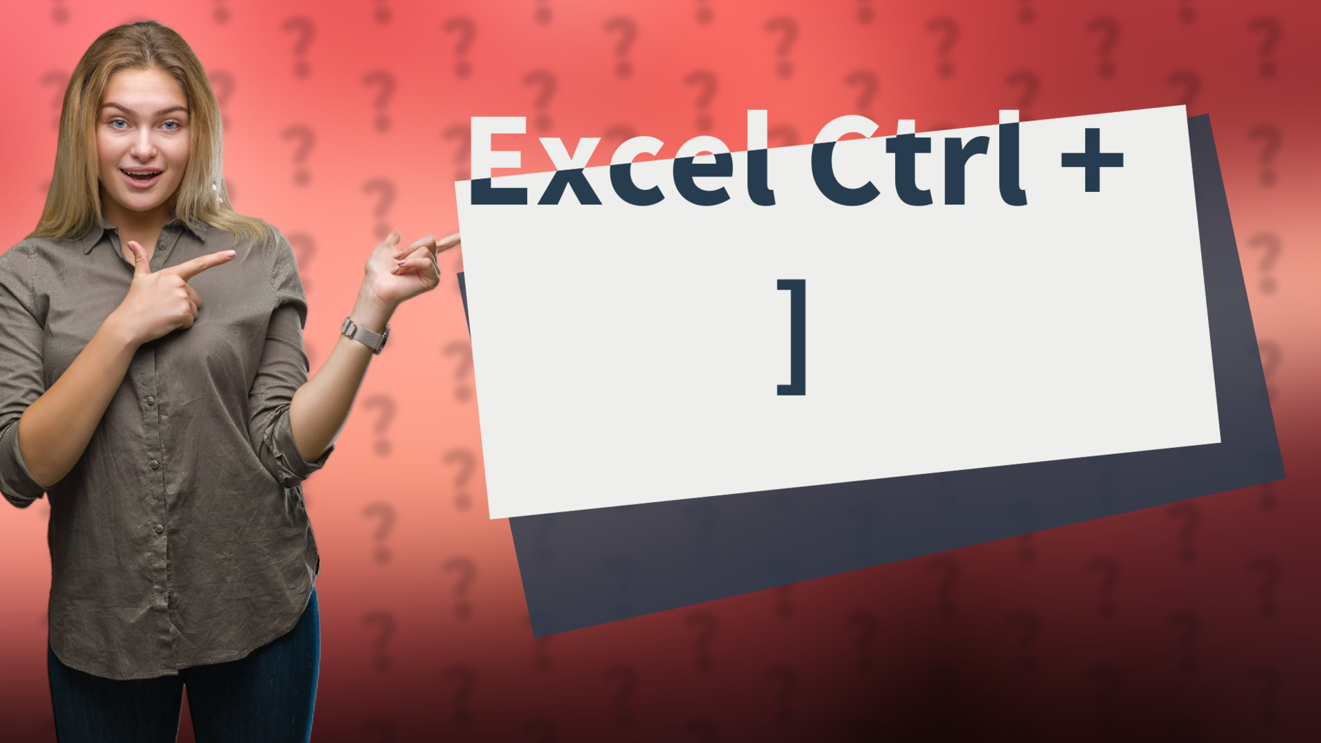 Excel Ctrl + ]