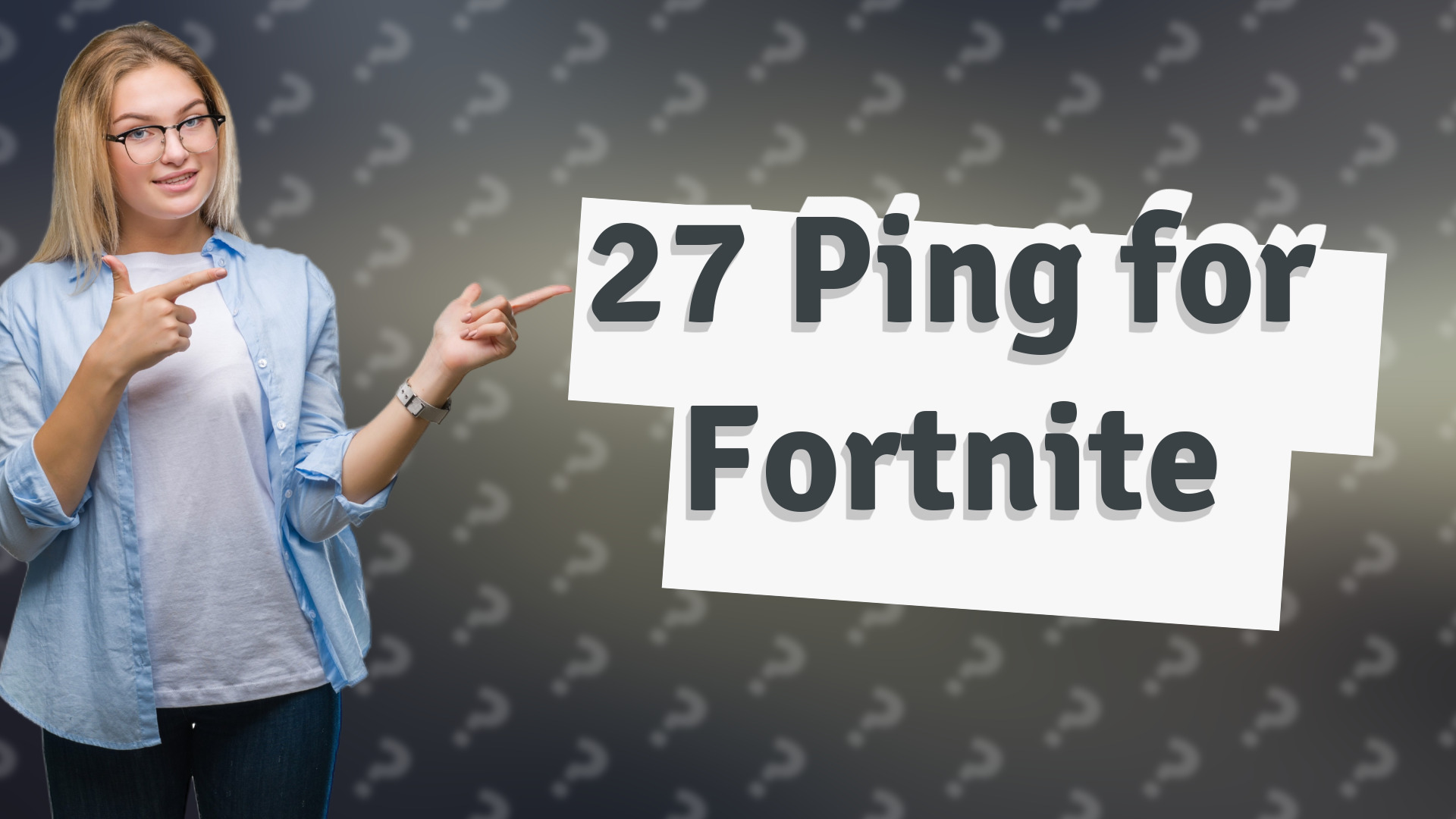 27 Ping for Fortnite