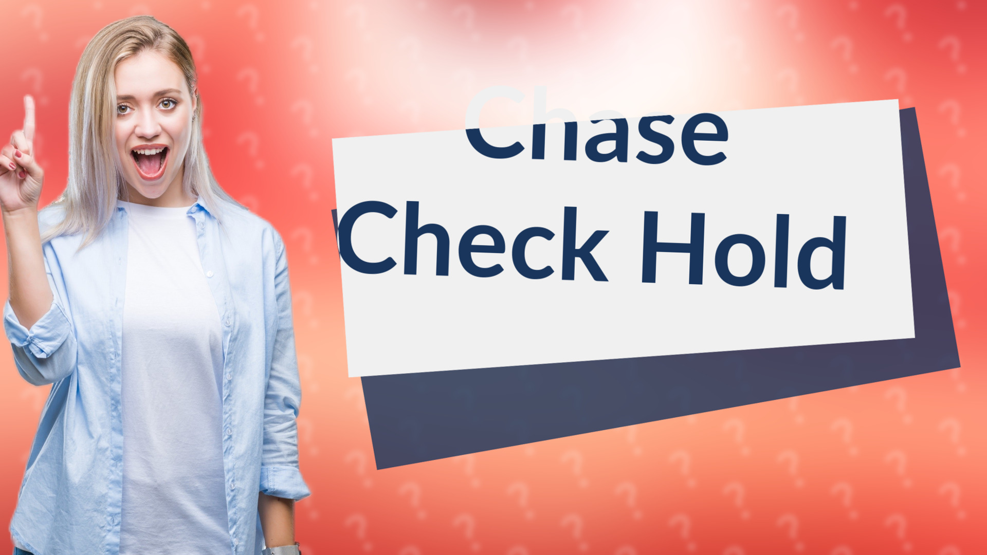Chase Check Hold
