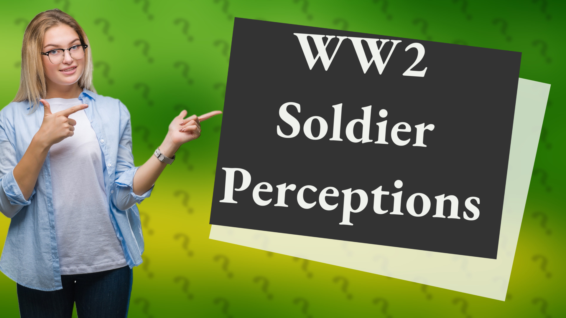 WW2 Soldier Perceptions