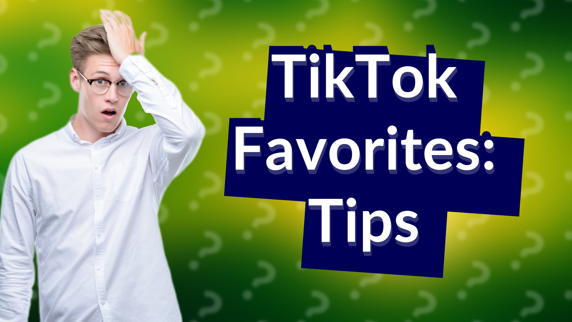 TikTok Favorites: Tips