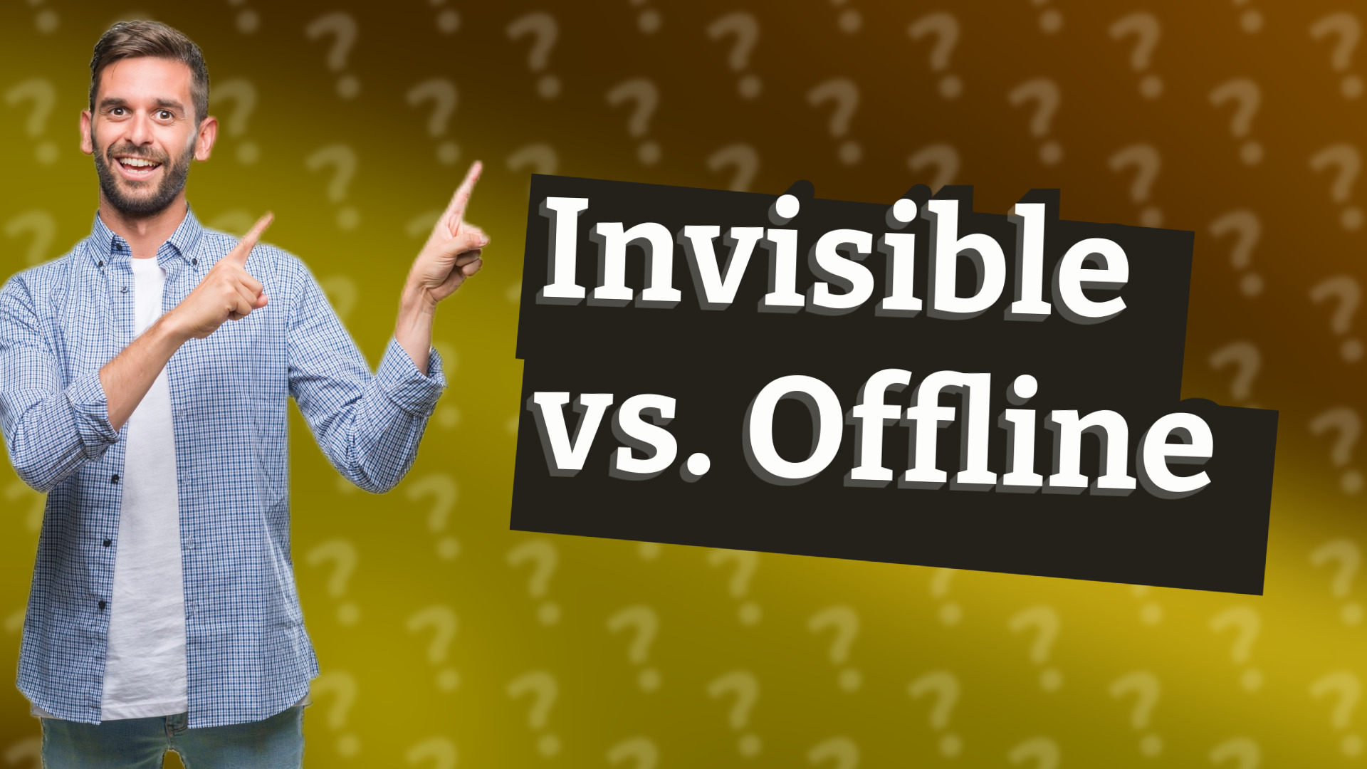 Invisible vs. Offline