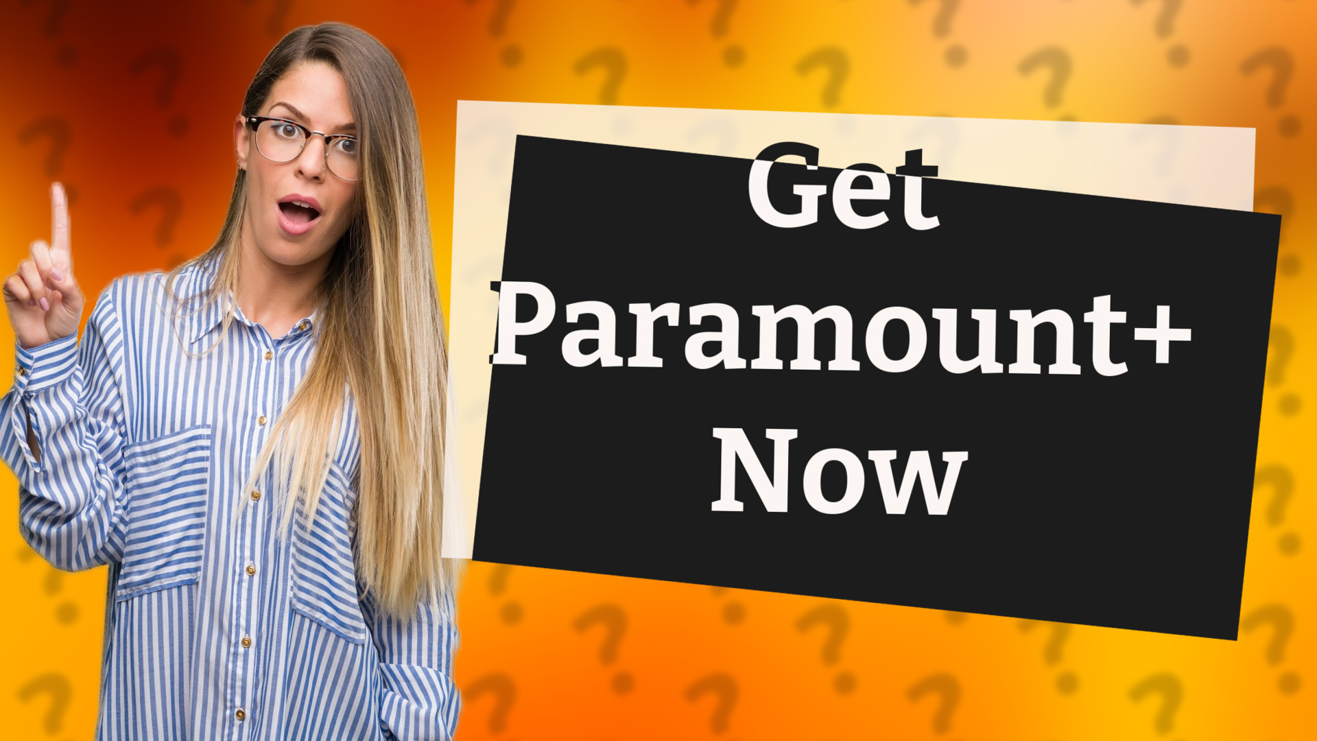 Get Paramount+ Now
