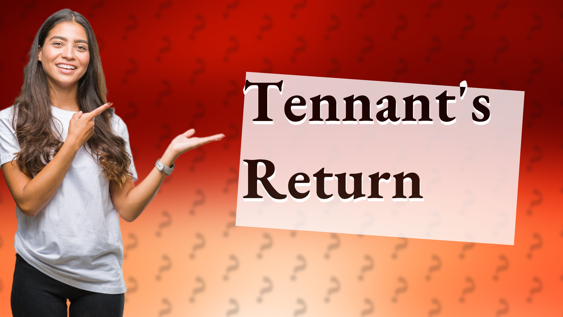 Tennant's Return
