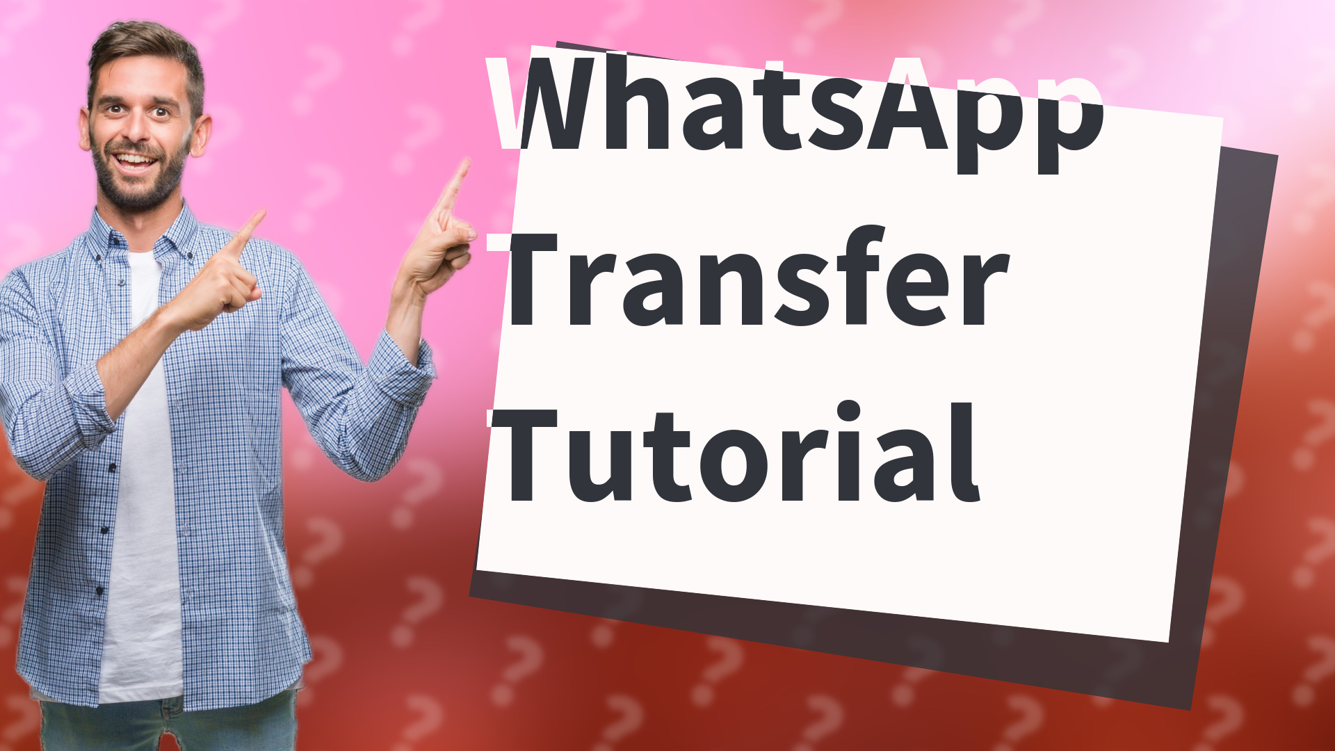 WhatsApp Transfer Tutorial