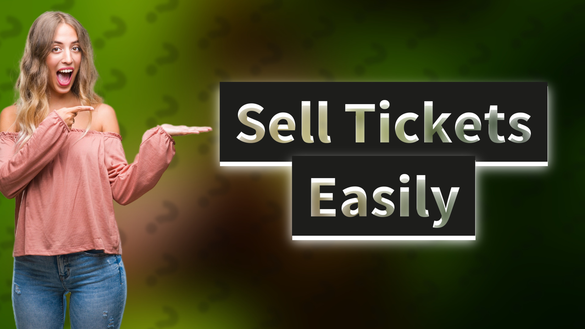 Sell Tickets Easily