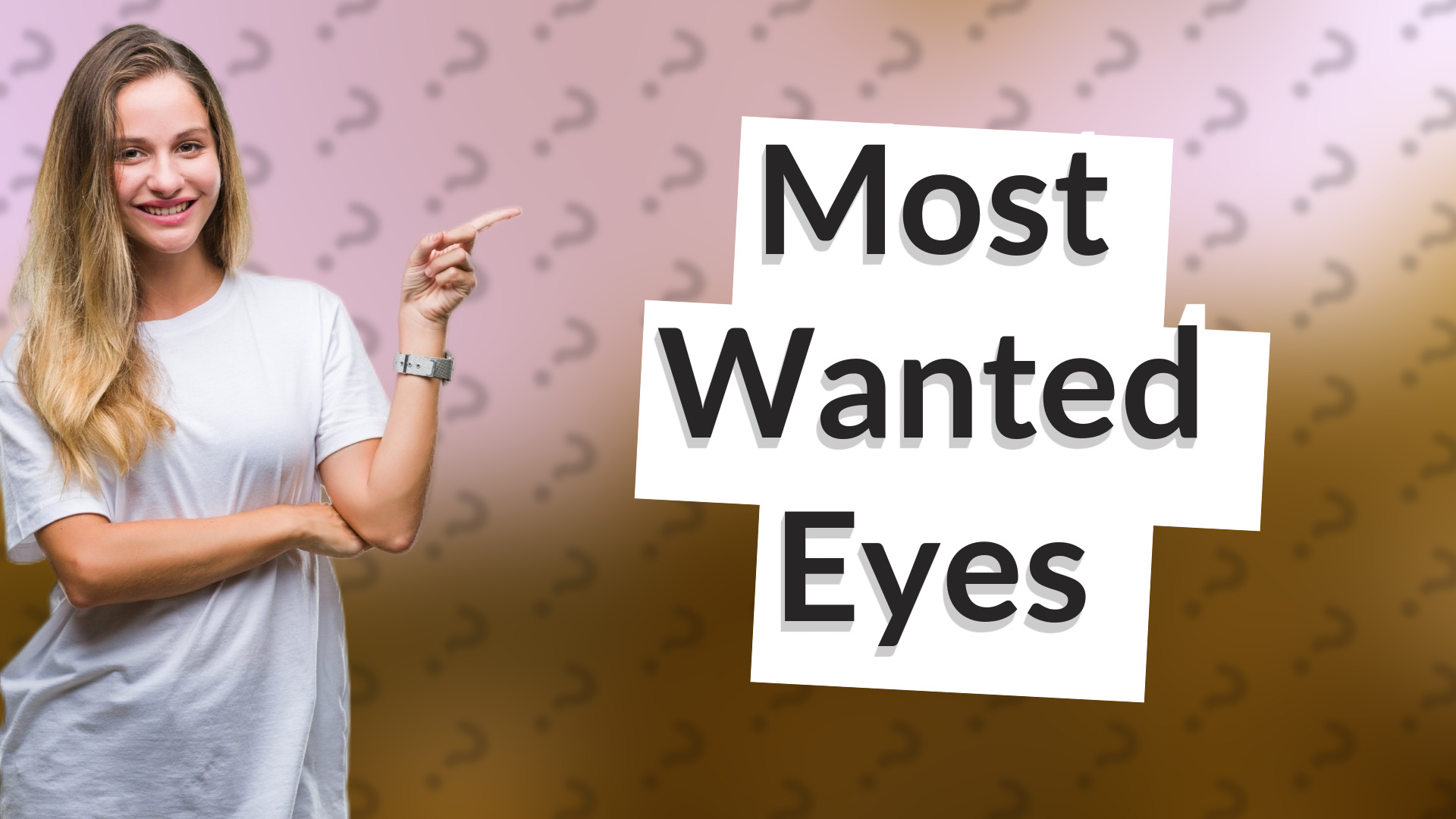 Most Wanted Eyes