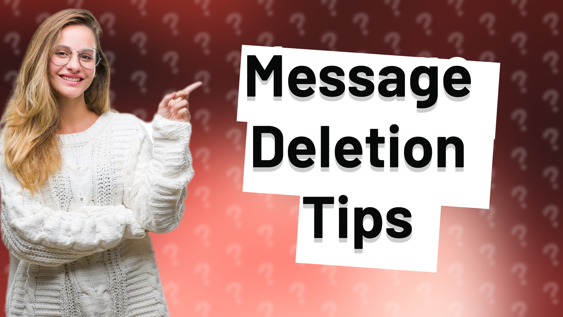 Message Deletion Tips