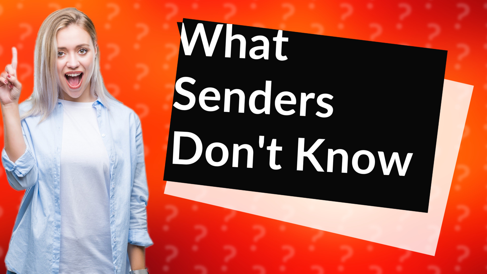 What Senders Don't Know