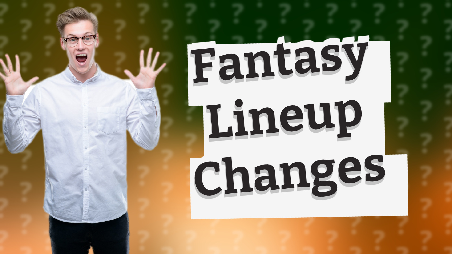 Fantasy Lineup Changes