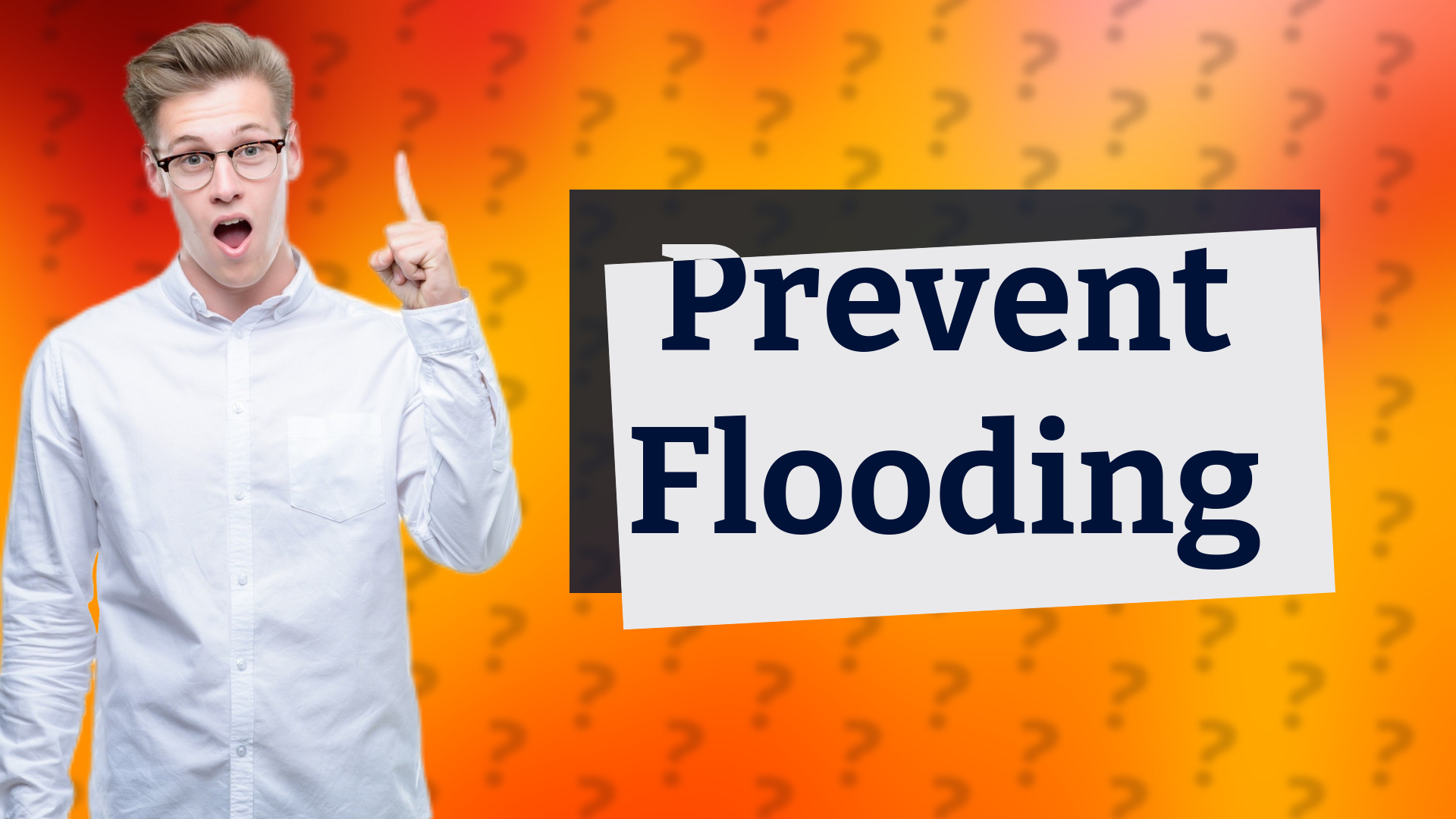 Prevent Flooding