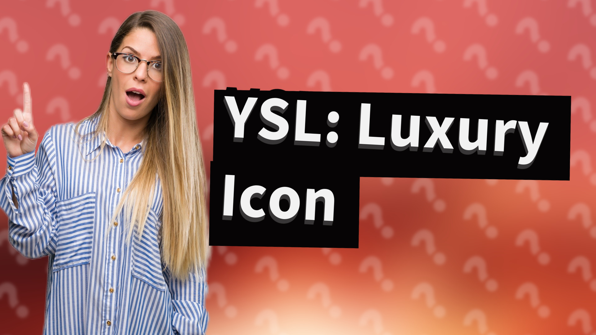 YSL: Luxury Icon