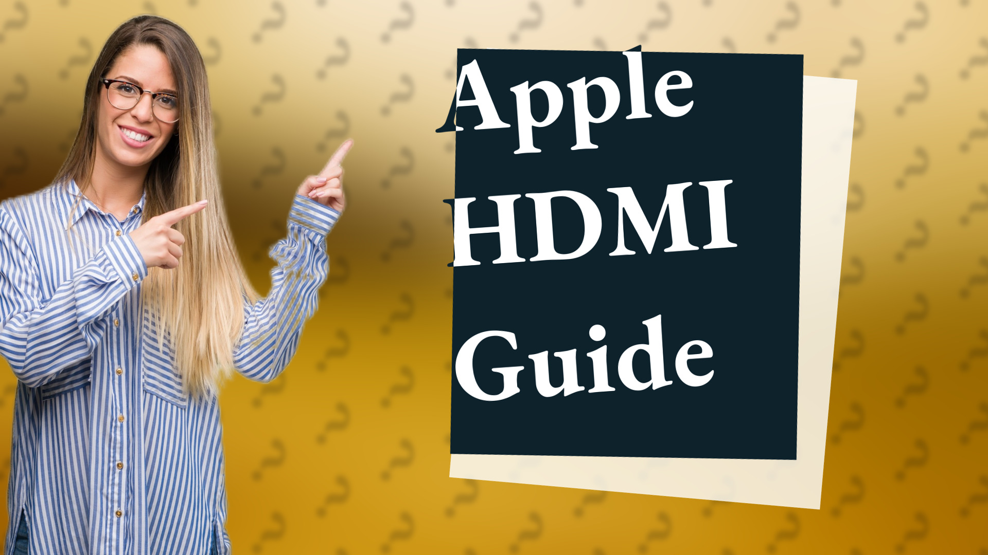 Apple HDMI Guide
