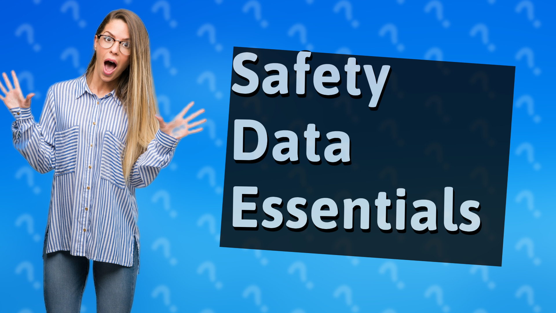 Safety Data Essentials