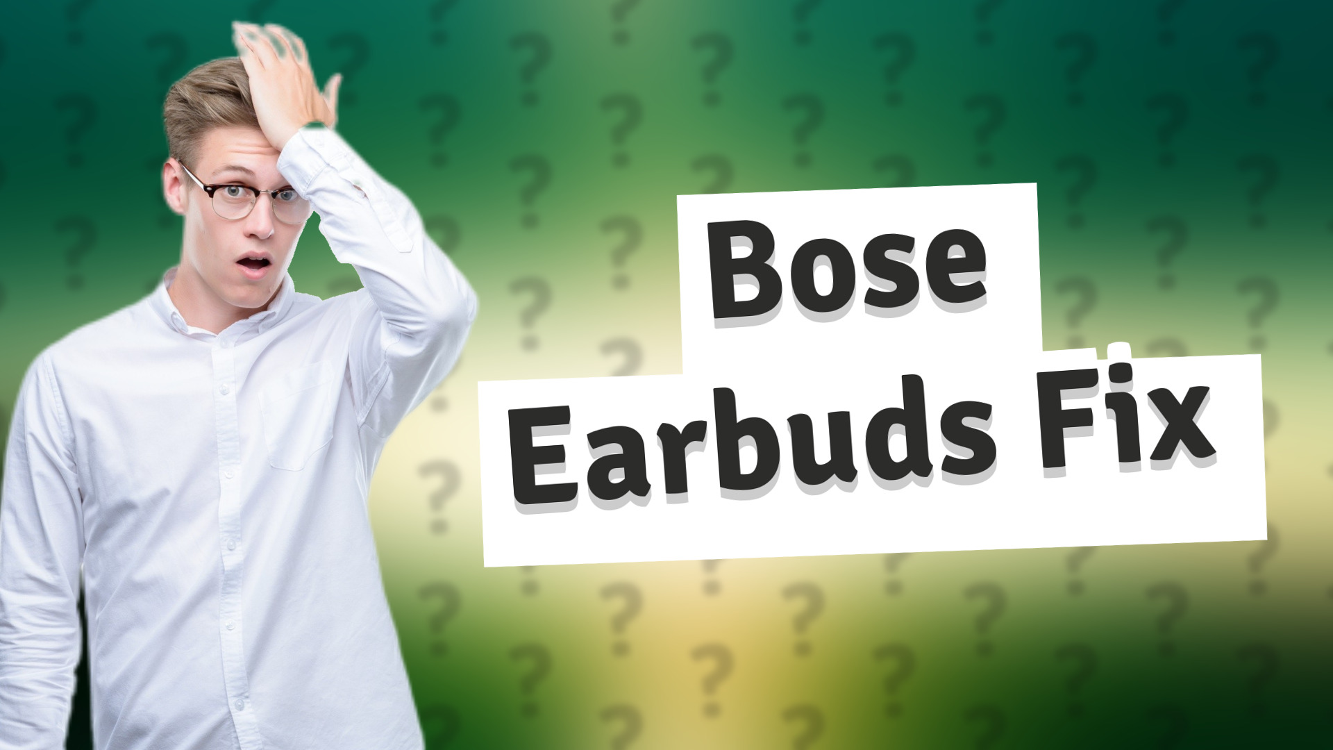 Bose Earbuds Fix