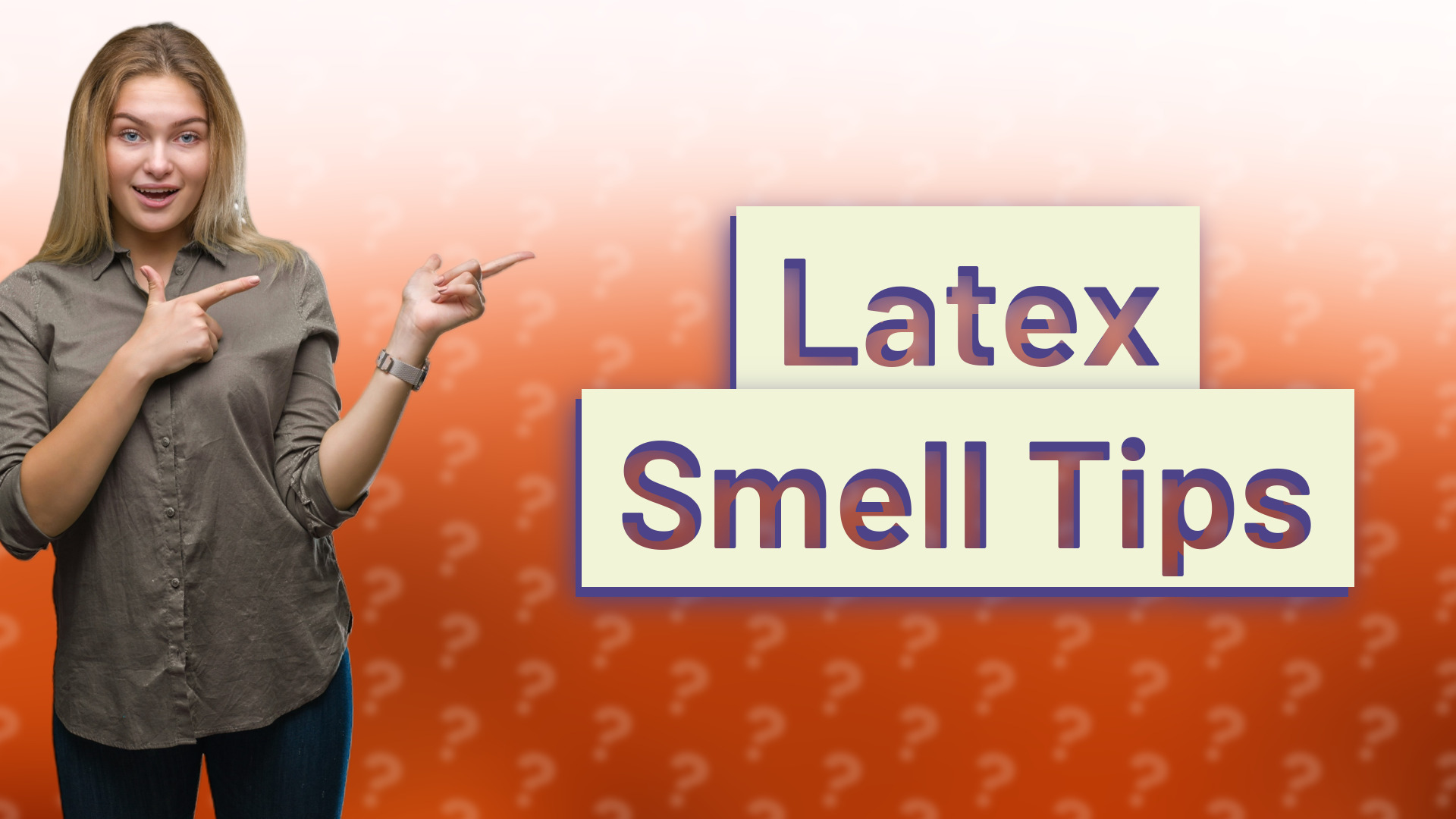 Latex Smell Tips