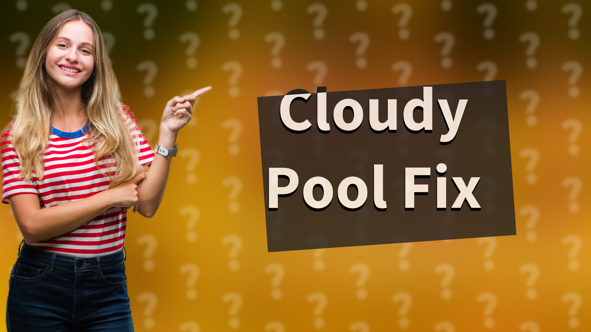 Cloudy Pool Fix