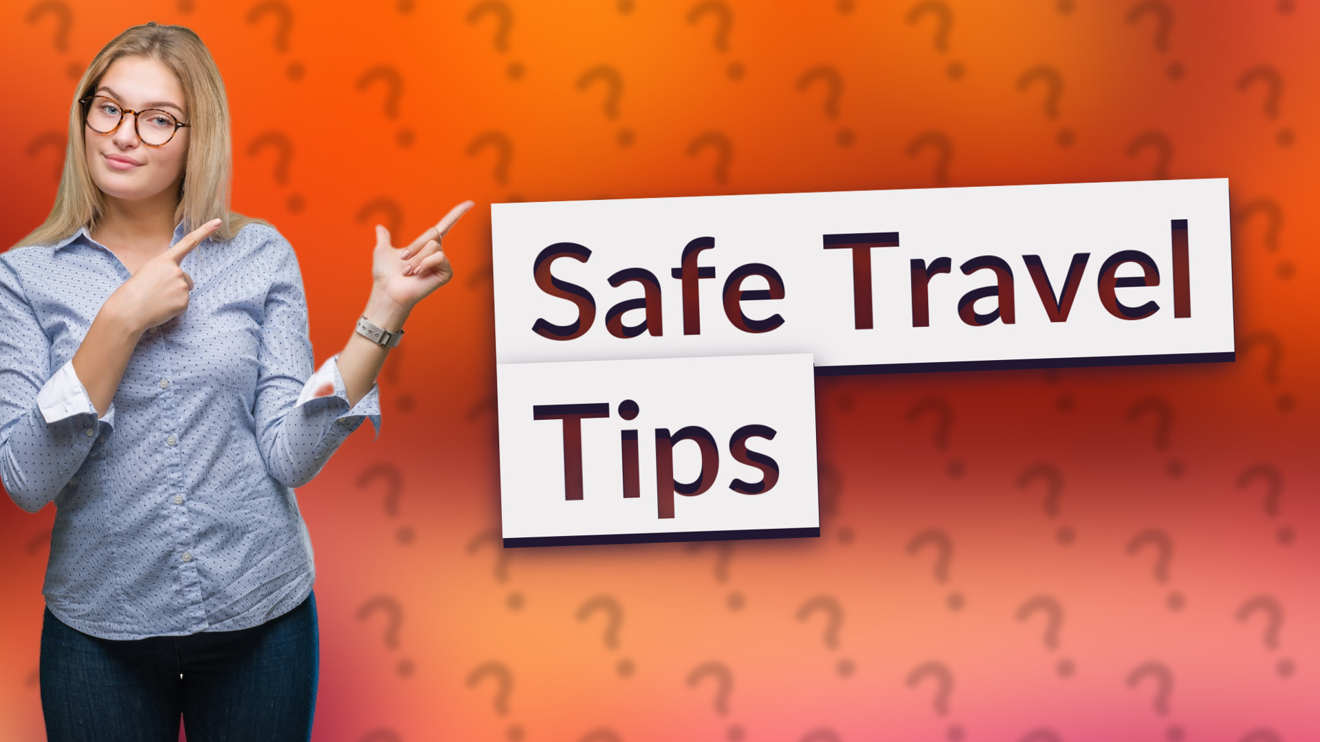 Safe Travel Tips