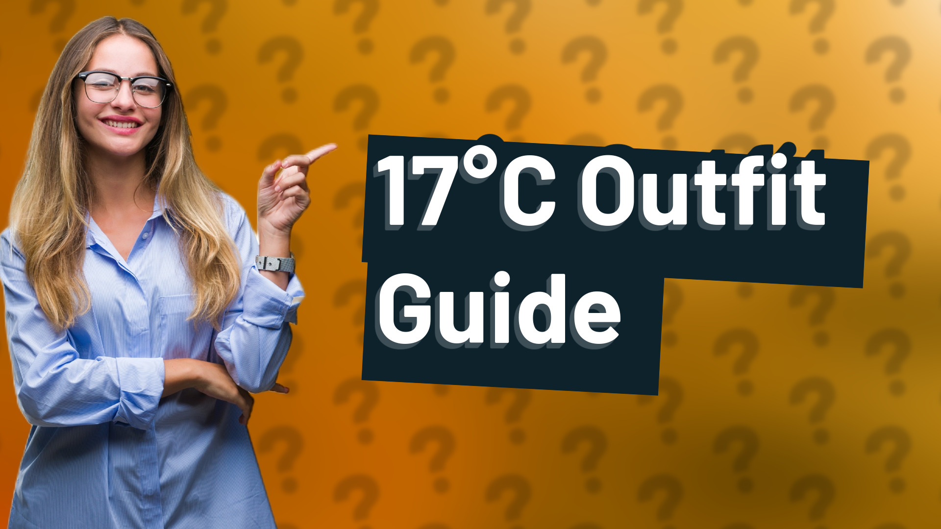 17°C Outfit Guide