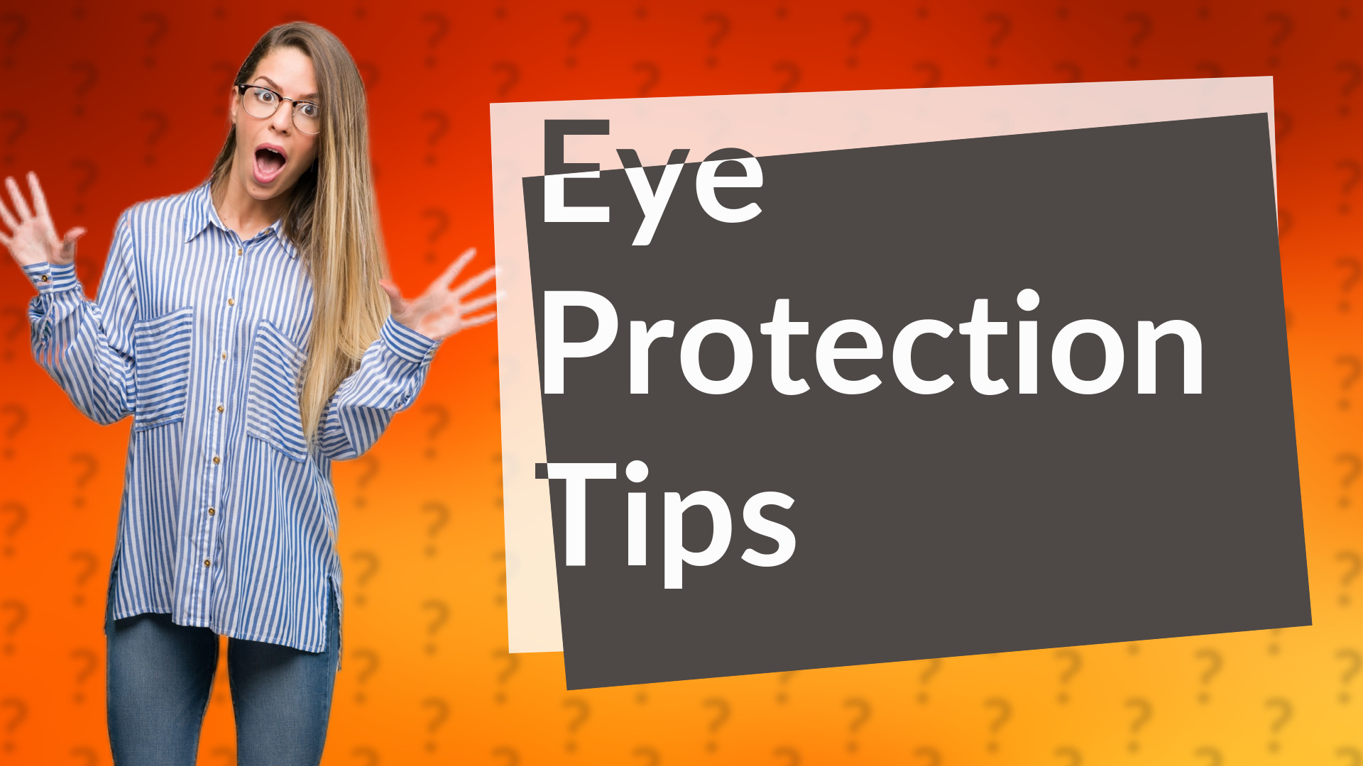 Eye Protection Tips