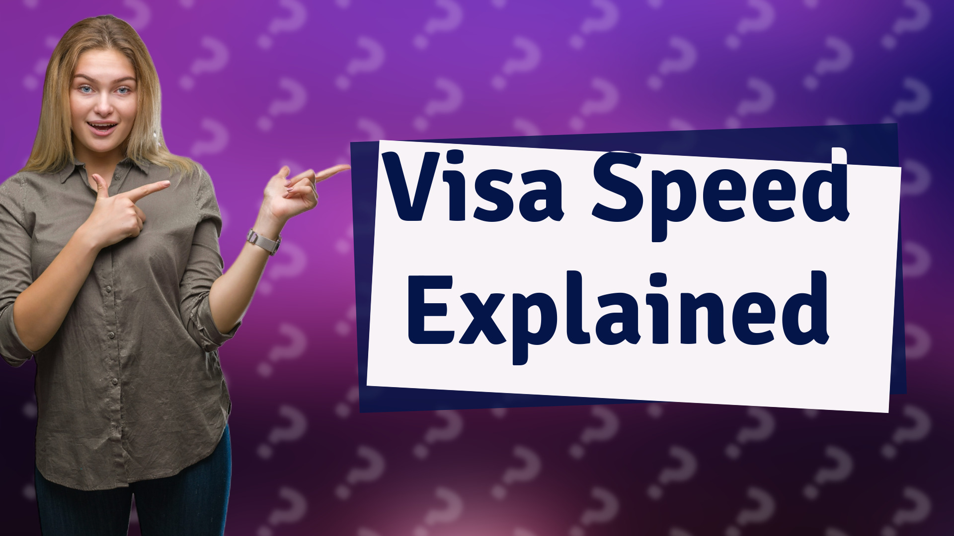Visa Speed Explained