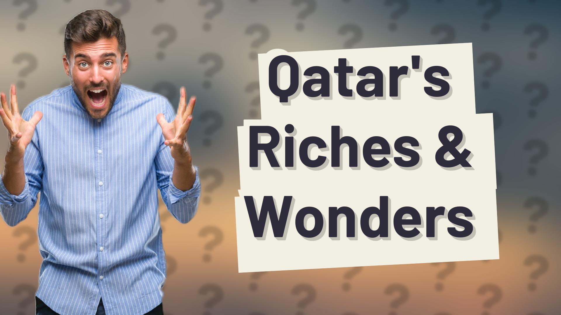 Qatar's Riches & Wonders