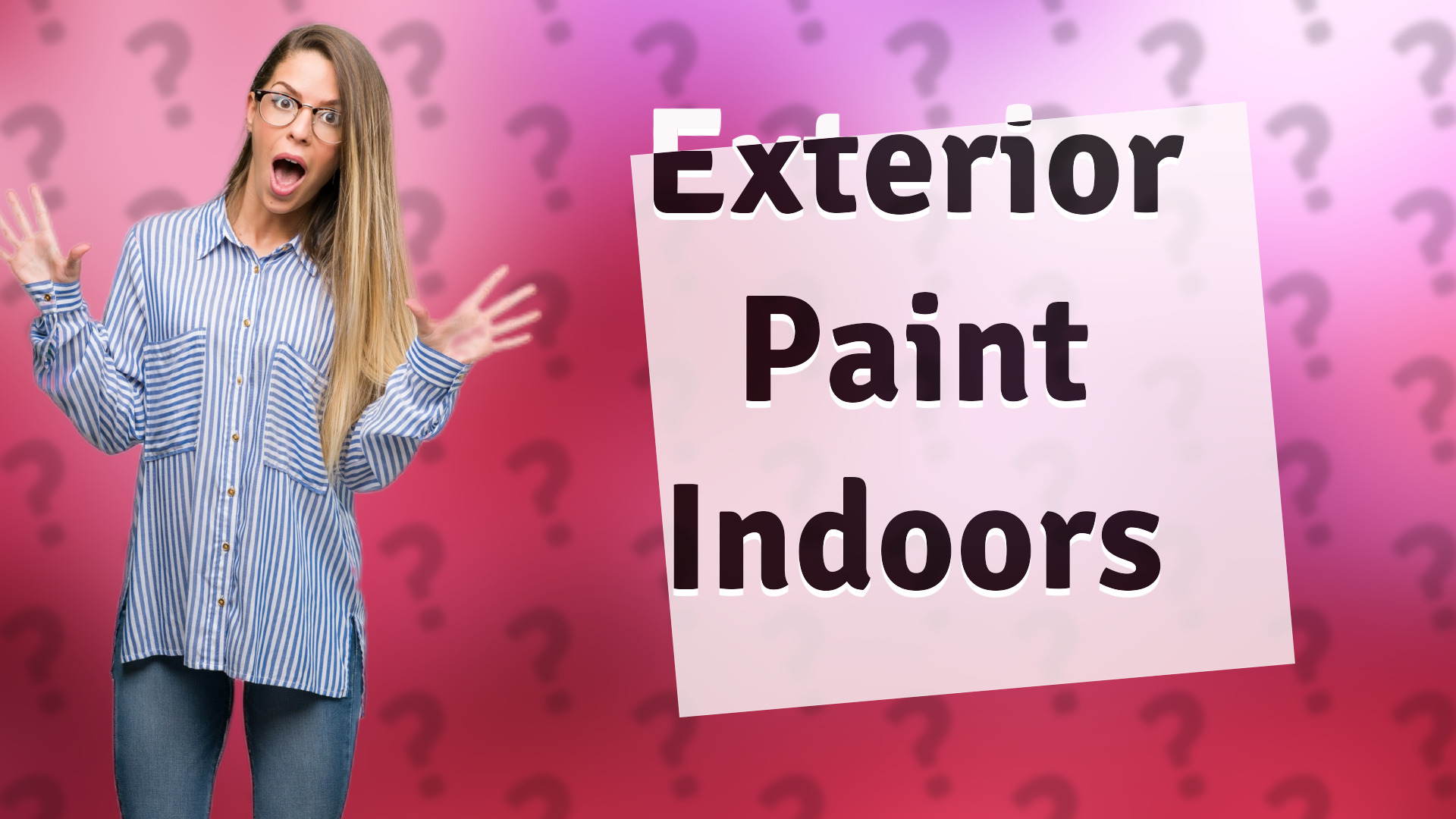 Exterior Paint Indoors