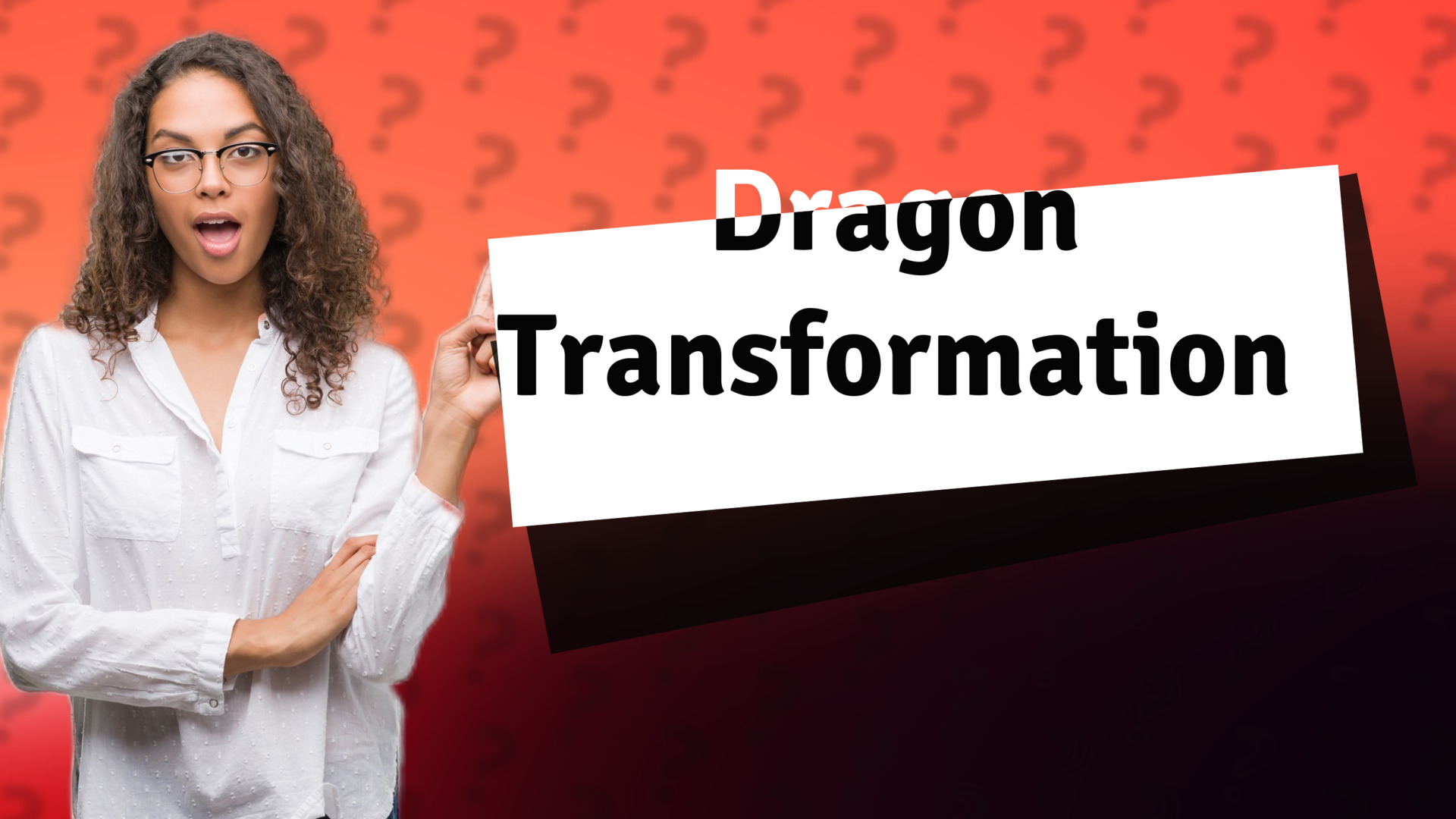 Dragon Transformation