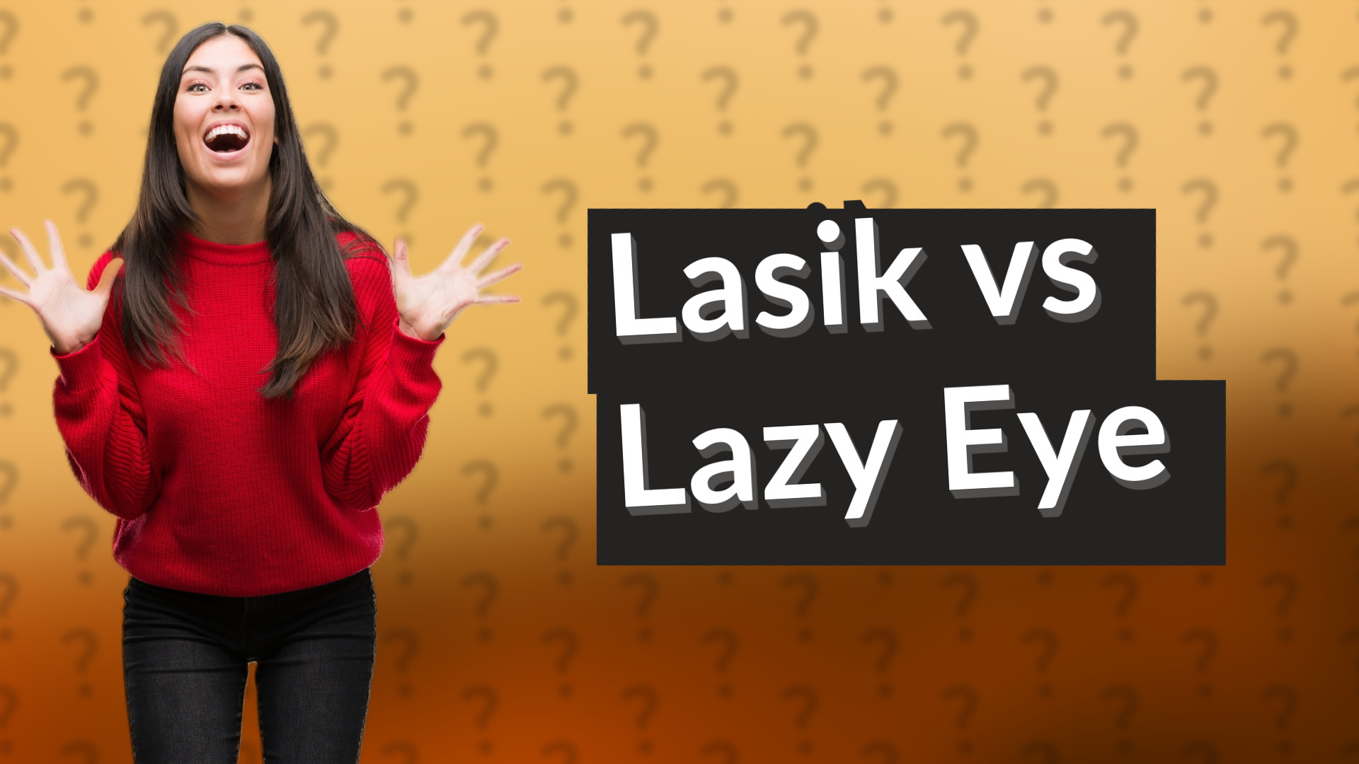 Lasik vs Lazy Eye