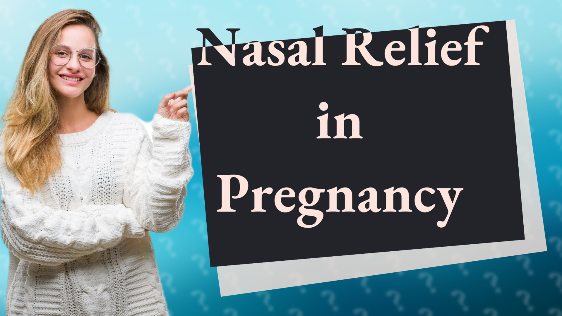 Nasal Relief in Pregnancy